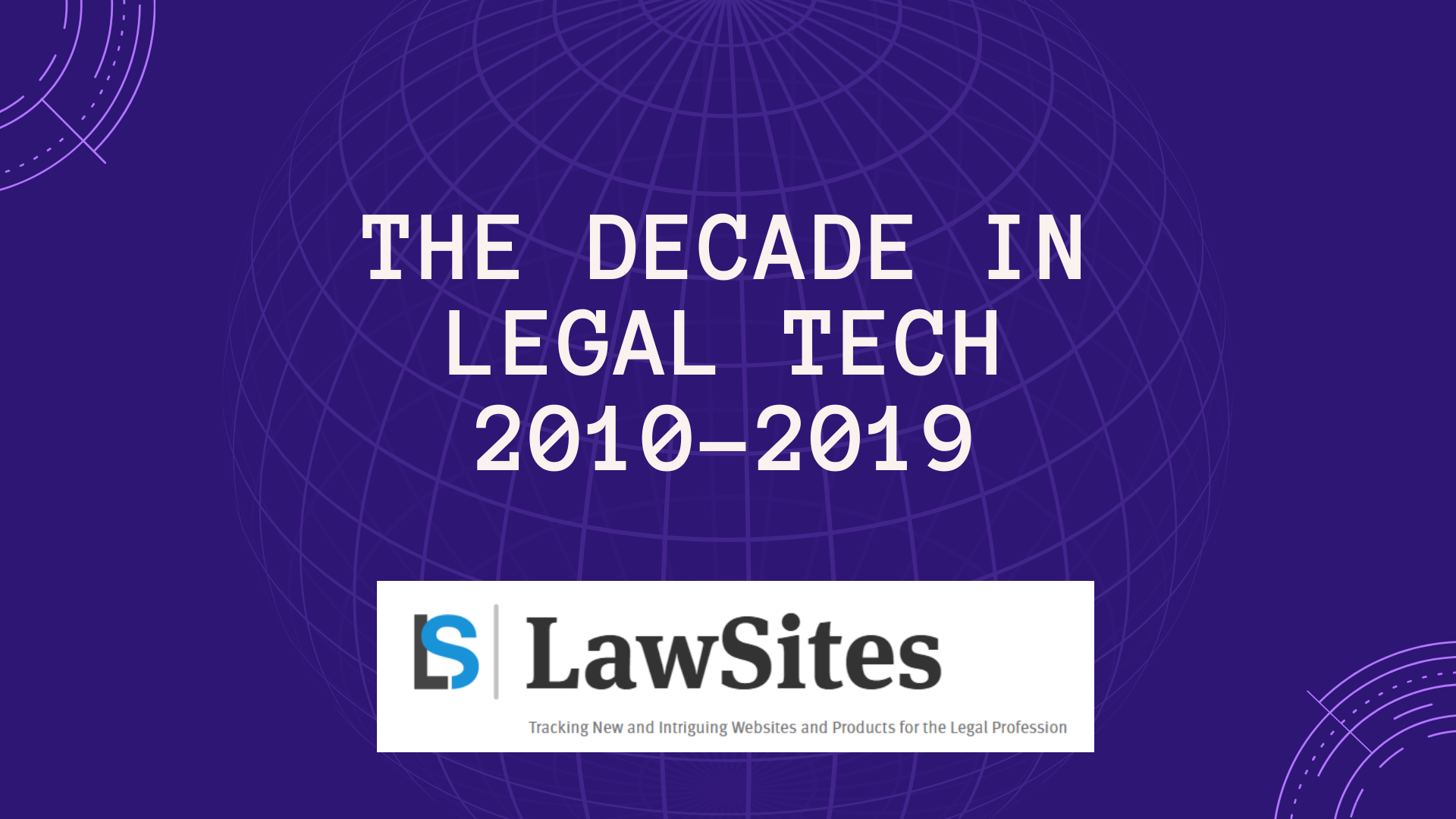 The Decade in Legal Tech: The 10 Most Significant Developments