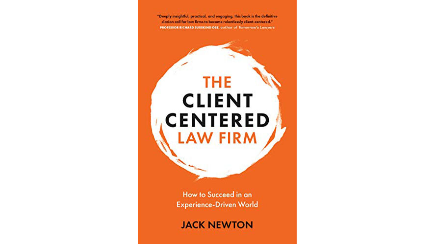 Review: Clio CEO Jack Newton Provides A Manual On Becoming A Client-Centered Law Firm