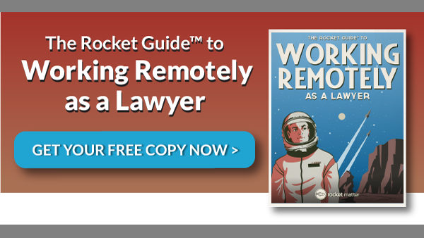 Featured Resource: The Rocket Guide to Working Remotely As A Lawyer