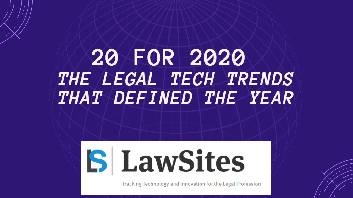 20 For 2020: The Legal Tech Trends that Defined the Year