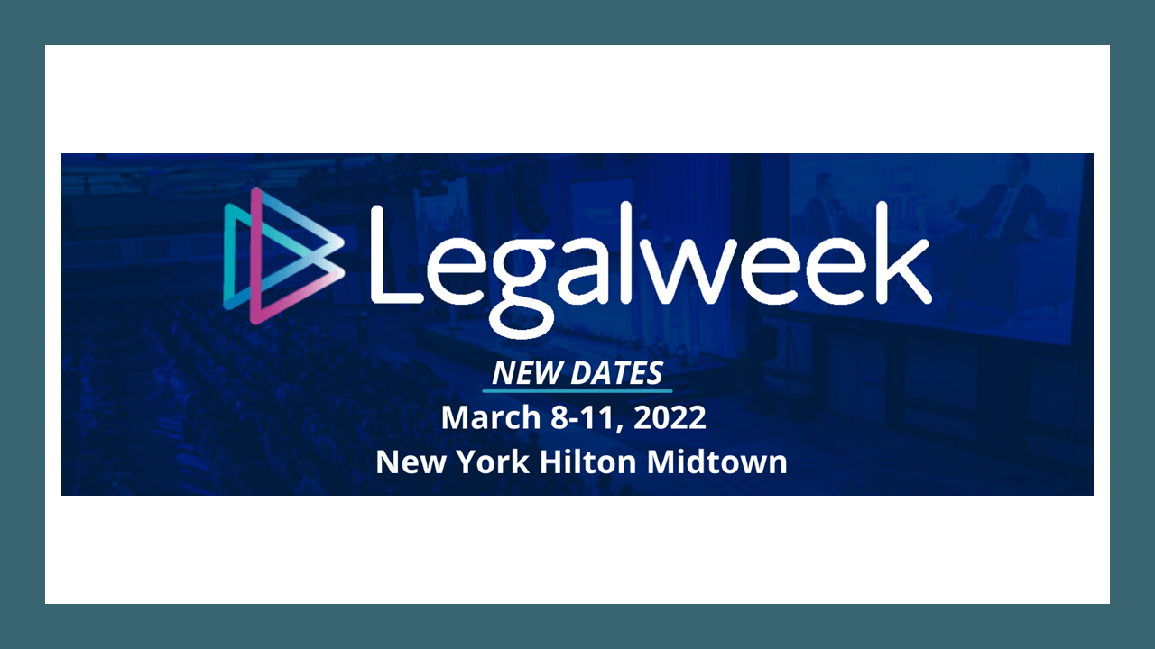 Legalweek Moves to March Amid Omicron Surge