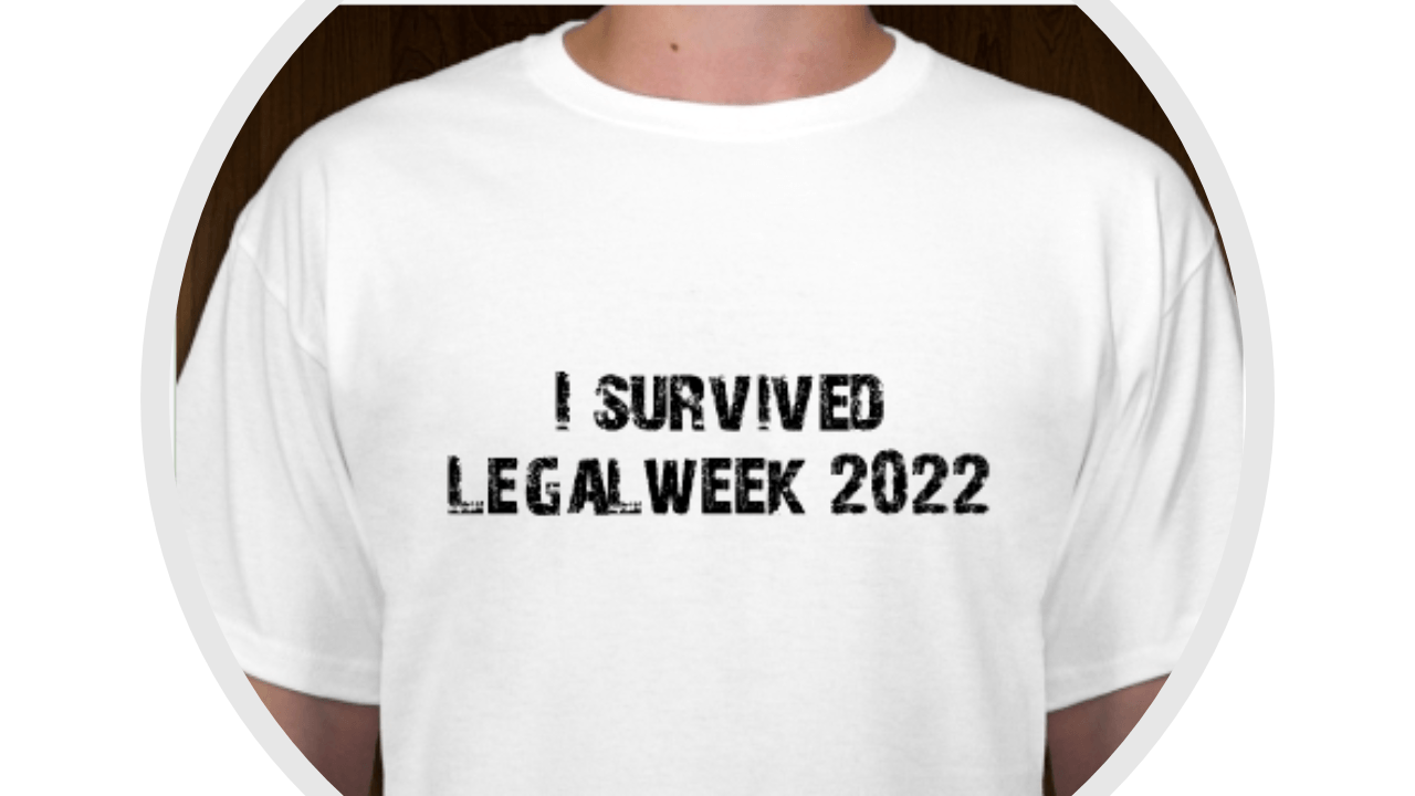 The Legalweek 2022 Conference: A Return to the Old Normal?
