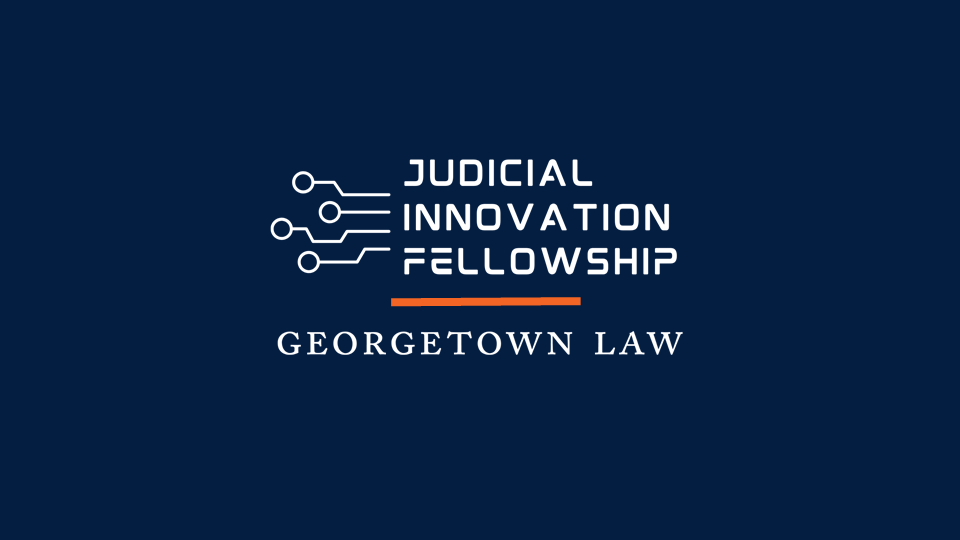 Help Transform Justice: Apply For A Judicial Innovation Fellowship (Deadline Is April 7)