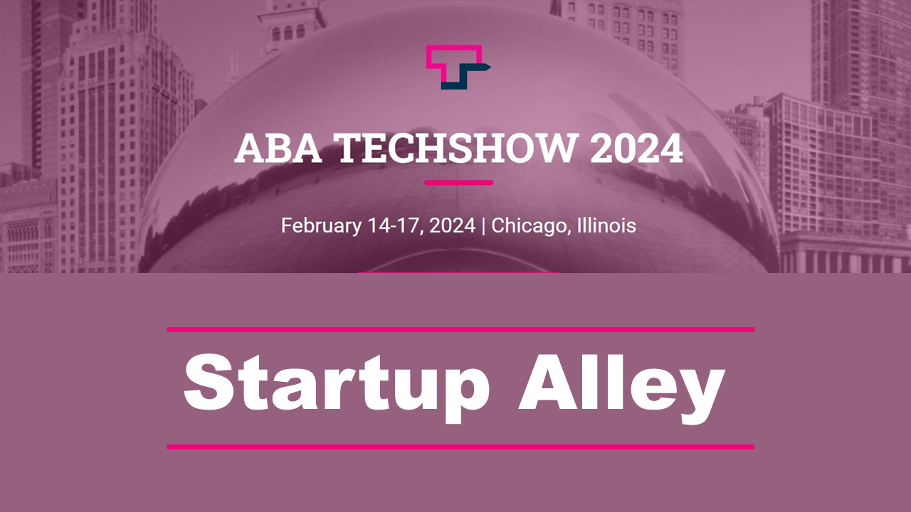 Down to the Wire: Deadline for Applications is Friday, Nov. 10, for ABA TECHSHOW Startup Alley