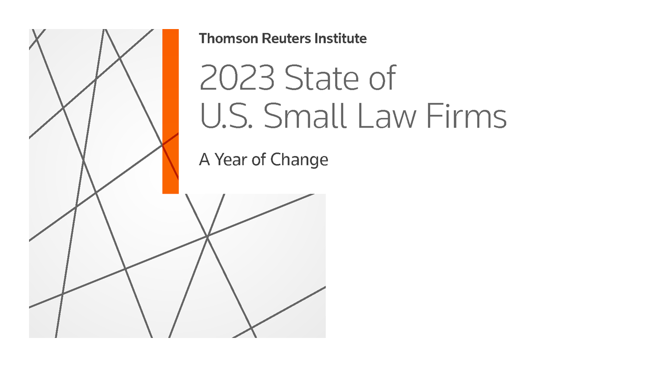 Small Law Firms Made Progress this Year On Their Biggest Challenge, Thomson Reuters Survey Finds
