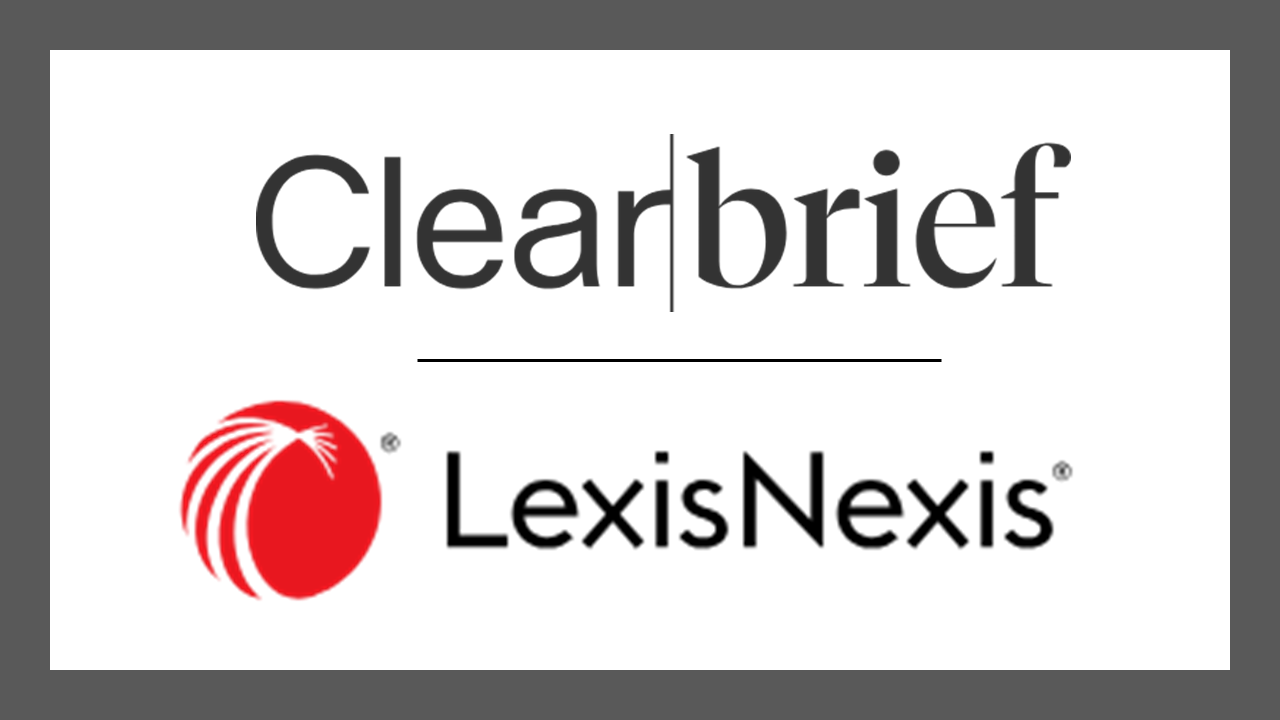 Clearbrief Partners with LexisNexis, Enabling Access to Lexis Legal Content While Using Clearbrief in Word