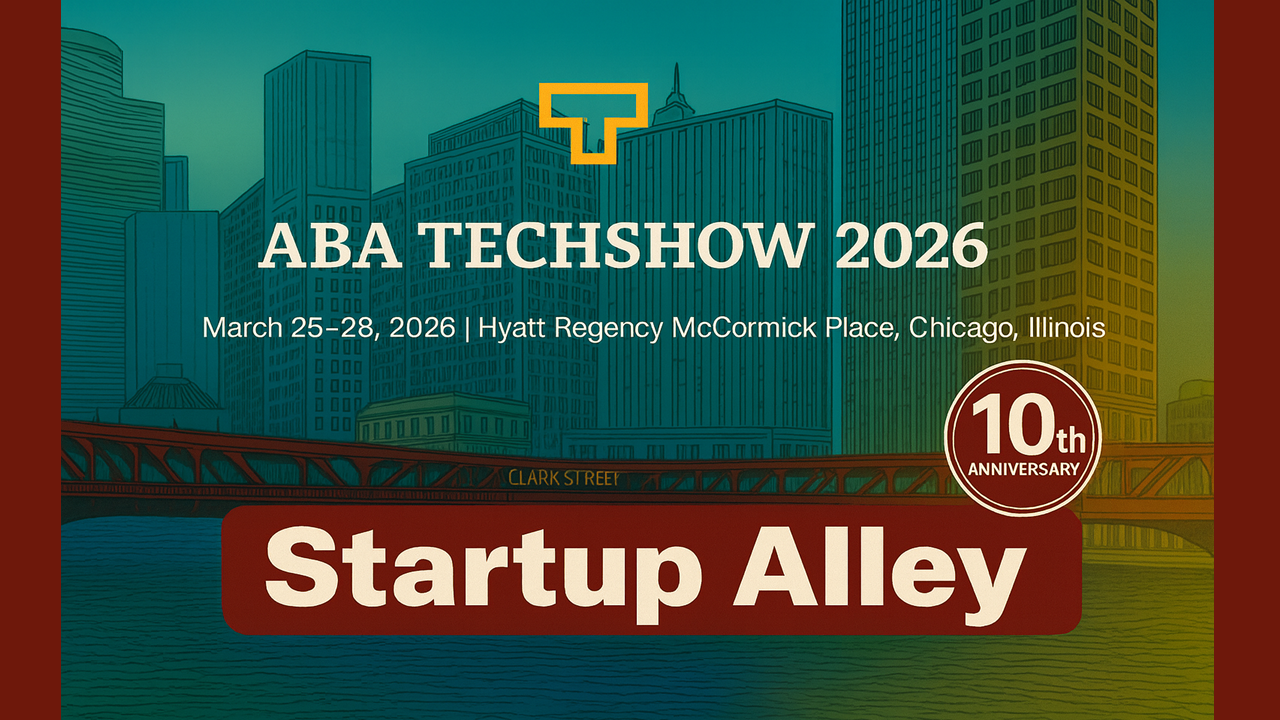 Attention Legal Tech Startups: Applications Now Open for the 10th Annual Startup Alley and Pitch Competition at ABA TECHSHOW 2026