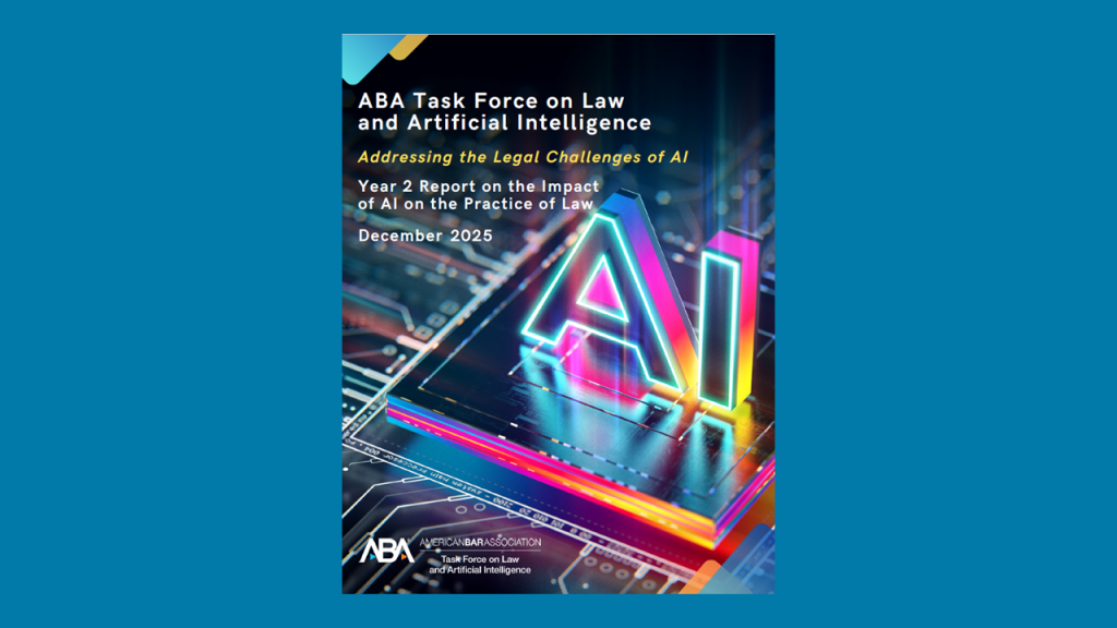 ABA Task Force: AI Has Moved From Experiment to Infrastructure for the Legal Profession