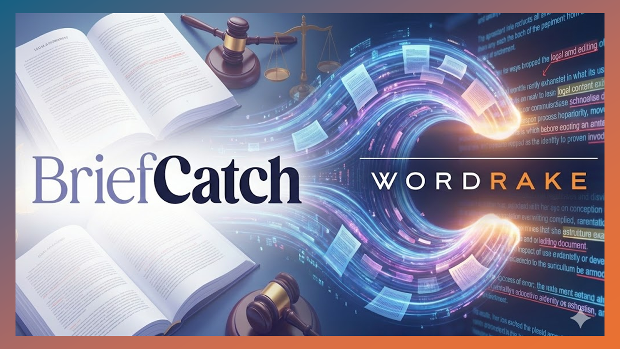 In A Marriage Of Legal Editing Tools, BriefCatch Has Acquired WordRake and Its 12 Editing Patents