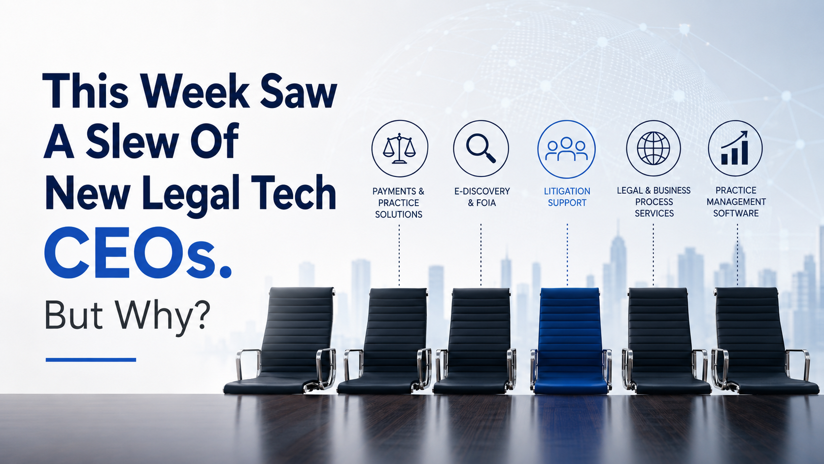 This Week Saw A Slew Of New Legal Tech CEOs. But Why?