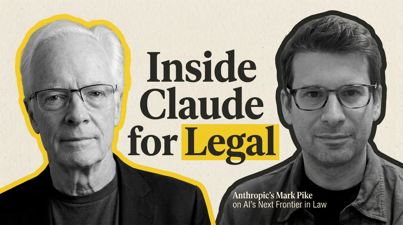 On LawNext: Inside Claude for Legal — Anthropic’s Mark Pike on AI’s Next Frontier in Law