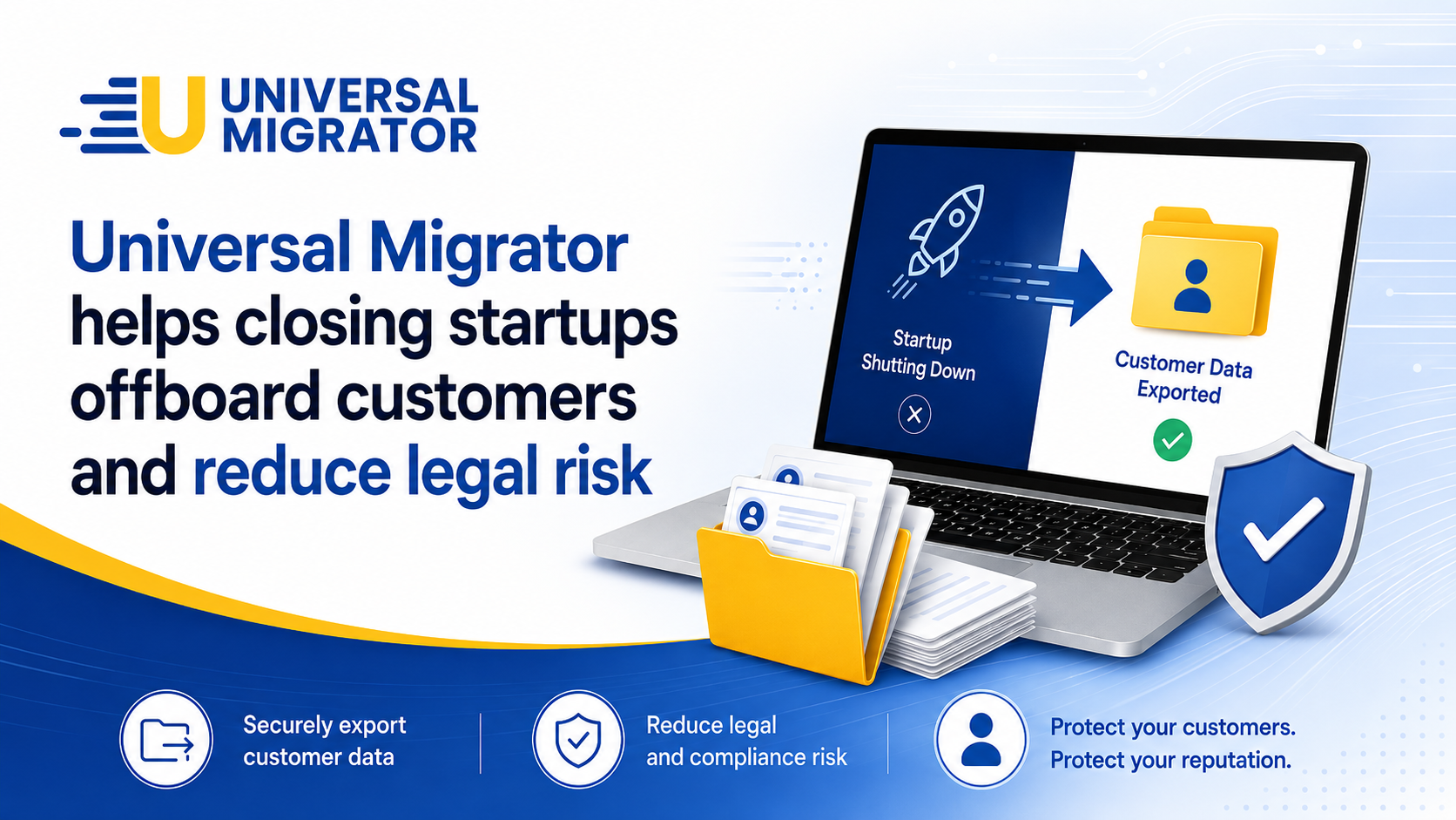 Universal Migrator helps closing startups offboard customers and reduce legal risk